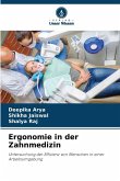 Ergonomie in der Zahnmedizin Ergonomie in der Zahnmedizin