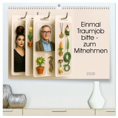 Cover Einmal Traumjob bitte - zum Mitnehmen (hochwertiger Premium Wandkalender 2026 DIN A2 quer), Kunstdruck in Hochglanz