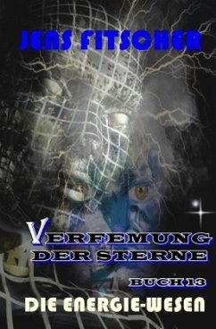 Cover Die Energie-Wesen (Verfemung der Sterne 13)