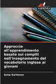 Approccio all'apprendimento basato sui compiti nell'insegnamento del vocabolario inglese ai giovani Approccio all'apprendimento basato sui compiti nell'insegnamento del vocabolario inglese ai giovani