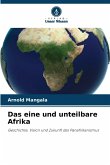 Das eine und unteilbare Afrika