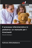 Il processo infermieristico in pediatria: un manuale per i tirocinanti