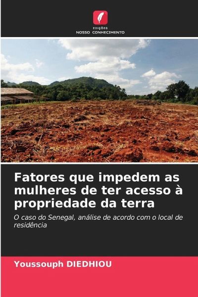 Fatores que impedem as mulheres de ter acesso à propriedade da terra Fatores que impedem as mulheres de ter acesso à propriedade da terra