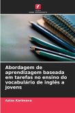 Abordagem de aprendizagem baseada em tarefas no ensino do vocabulário de inglês a jovens Abordagem de aprendizagem baseada em tarefas no ensino do vocabulário de inglês a jovens
