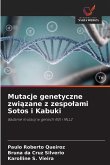 Mutacje genetyczne zwi¿zane z zespo¿ami Sotos i Kabuki Mutacje genetyczne zwi¿zane z zespo¿ami Sotos i Kabuki