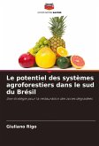 Le potentiel des systèmes agroforestiers dans le sud du Brésil