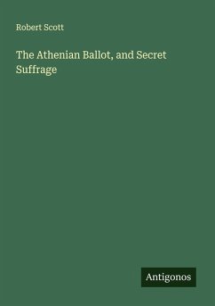 Cover The Athenian Ballot, and Secret Suffrage