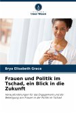 Frauen und Politik im Tschad, ein Blick in die Zukunft