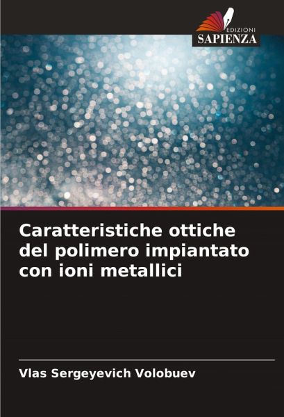 Caratteristiche ottiche del polimero impiantato con ioni metallici