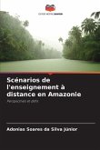 Scénarios de l'enseignement à distance en Amazonie Scénarios de l'enseignement à distance en Amazonie