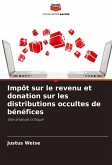 Impôt sur le revenu et donation sur les distributions occultes de bénéfices Impôt sur le revenu et donation sur les distributions occultes de bénéfices