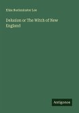 Delusion or The Witch of New England
