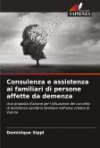 Consulenza e assistenza ai familiari di persone affette da demenza Consulenza e assistenza ai familiari di persone affette da demenza