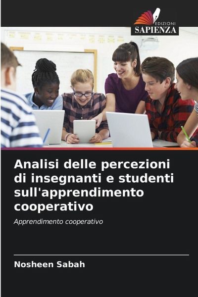 Analisi delle percezioni di insegnanti e studenti sull'apprendimento cooperativo Analisi delle percezioni di insegnanti e studenti sull'apprendimento cooperativo