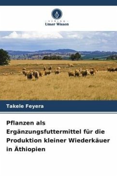 Cover Pflanzen als Ergänzungsfuttermittel für die Produktion kleiner Wiederkäuer in Äthiopien