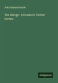 The Deluge : A Drama in Twelve Scenes