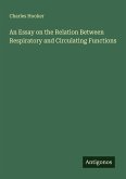 An Essay on the Relation Between Respiratory and Circulating Functions