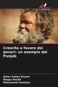 Crescita a favore dei poveri: un esempio dal Punjab - Kayani, Ashar Sultan;Khalid, Waqas;Zeeshan, Muhammad Crescita a favore dei poveri: un esempio dal Punjab - Kayani, Ashar Sultan;Khalid, Waqas;Zeeshan, Muhammad