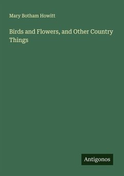 Cover Birds and Flowers, and Other Country Things