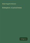 Robespierre. A Lyrical Drama Robespierre. A Lyrical Drama