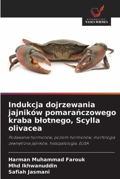 Indukcja dojrzewania jajników pomarańczowego kraba blotnego, Scylla olivacea - Muhammad Farouk, Harman;Ikhwanuddin, Mhd;Jasmani, Safiah