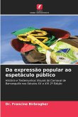 Da expressão popular ao espetáculo público
