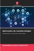 Aplicações da nanotecnologia Aplicações da nanotecnologia
