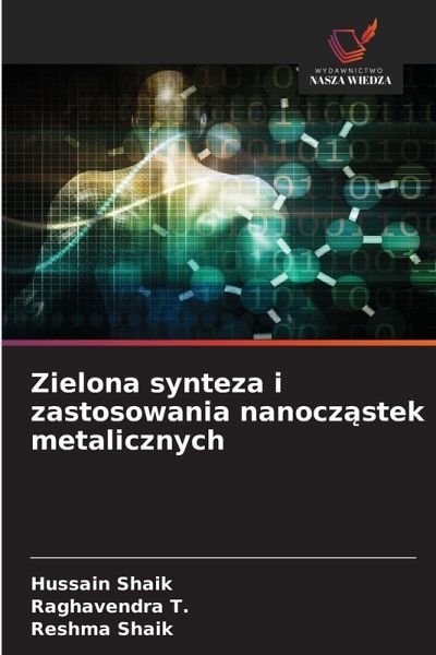 Zielona synteza i zastosowania nanocz¿stek metalicznych Zielona synteza i zastosowania nanocz¿stek metalicznych
