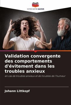 Cover Validation convergente des comportements d'évitement dans les troubles anxieux