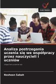 Analiza postrzegania uczenia się we wspólpracy przez nauczycieli i uczniów Analiza postrzegania uczenia się we wspólpracy przez nauczycieli i uczniów