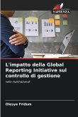 L'impatto della Global Reporting Initiative sul controllo di gestione L'impatto della Global Reporting Initiative sul controllo di gestione