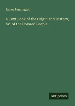 Cover A Text Book of the Origin and History, &c. of the Colored People