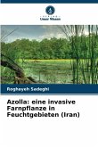 Azolla: eine invasive Farnpflanze in Feuchtgebieten (Iran) Azolla: eine invasive Farnpflanze in Feuchtgebieten (Iran)