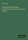 Information Respecting the Settlement of New Plymouth, in New Zealand