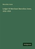 Ledger Of Merchant Marcellus Jones, 1835-1836 Ledger Of Merchant Marcellus Jones, 1835-1836