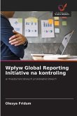 Wp¿yw Global Reporting Initiative na kontroling Wp¿yw Global Reporting Initiative na kontroling