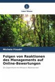 Folgen von Reaktionen des Managements auf Online-Bewertungen Folgen von Reaktionen des Managements auf Online-Bewertungen