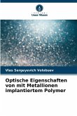 Optische Eigenschaften von mit Metallionen implantiertem Polymer