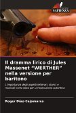 Il dramma lirico di Jules Massenet  Il dramma lirico di Jules Massenet