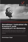 Doradztwo i instrukta¿ dla krewnych osób cierpi¿cych na demencj¿ Doradztwo i instrukta¿ dla krewnych osób cierpi¿cych na demencj¿