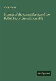 Minutes of the Annual Session of the Bethel Baptist Association 1883