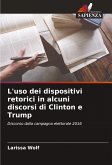 L'uso dei dispositivi retorici in alcuni discorsi di Clinton e Trump L'uso dei dispositivi retorici in alcuni discorsi di Clinton e Trump
