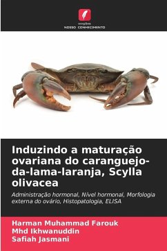 Induzindo a maturação ovariana do caranguejo-da-lama-laranja, Scylla olivacea - Muhammad Farouk, Harman;Ikhwanuddin, Mhd;Jasmani, Safiah