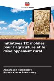 Initiatives TIC mobiles pour l'agriculture et le développement rural Initiatives TIC mobiles pour l'agriculture et le développement rural