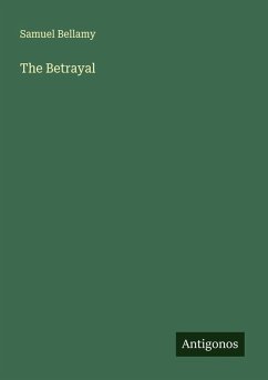 The Betrayal - Bellamy, Samuel