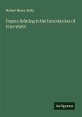 Papers Relating to the Introduction of Pure Water
