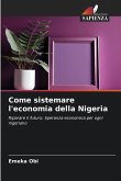 Come sistemare l'economia della Nigeria Come sistemare l'economia della Nigeria