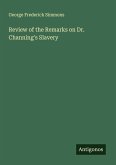 Review of the Remarks on Dr. Channing's Slavery