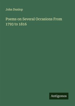 Poems on Several Occasions From 1793 to 1816 - Dunlop, John