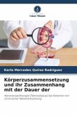 Körperzusammensetzung und ihr Zusammenhang mit der Dauer der Körperzusammensetzung und ihr Zusammenhang mit der Dauer der